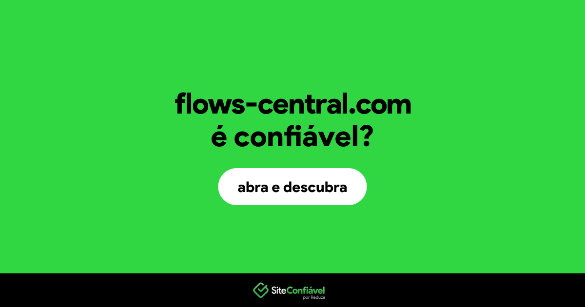 O site flows-central.com é confiável?