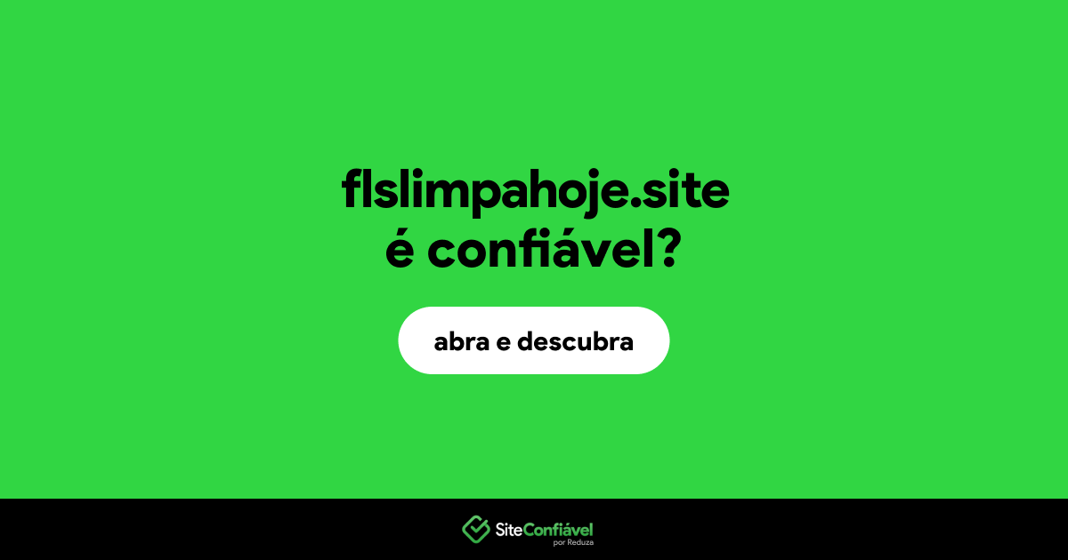 O site flslimpahoje.site é confiável?