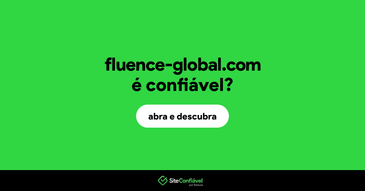 O site fluence-global.com é confiável?