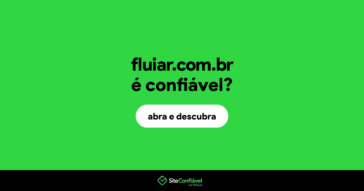 O site fluiar.com.br é confiável?