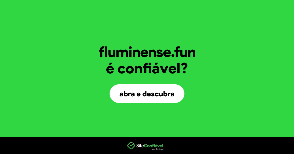 O site fluminense.fun é confiável?