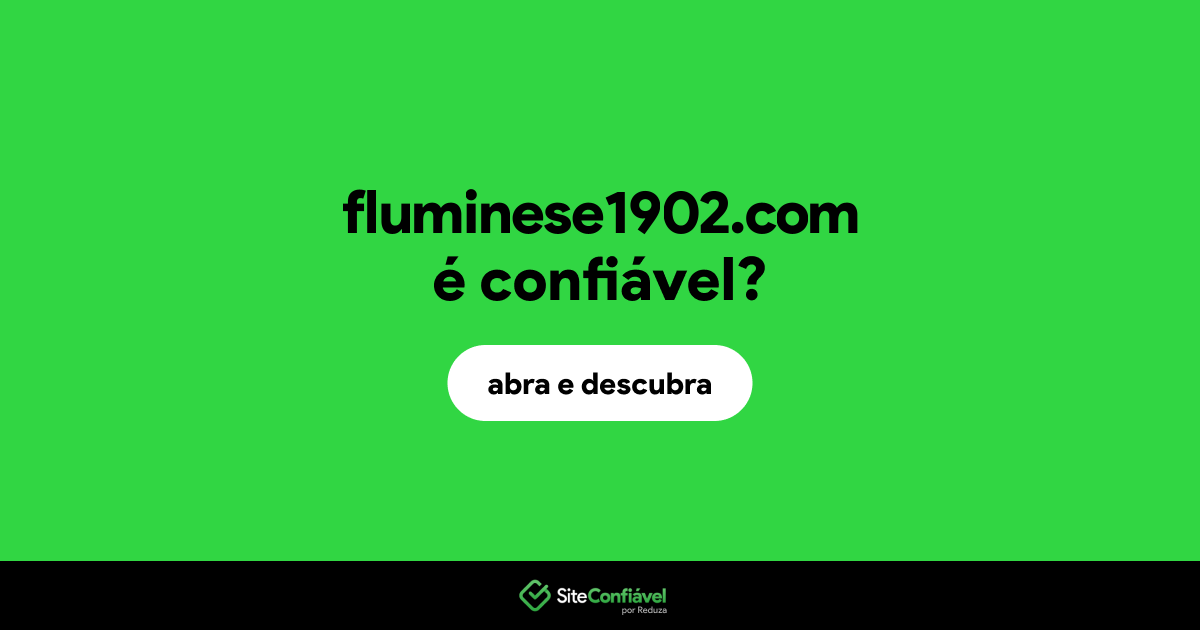O site fluminese1902.com é confiável?