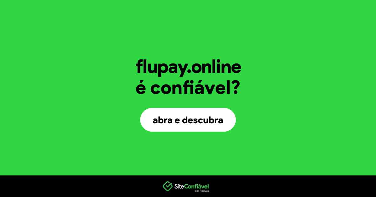 O site flupay.online é confiável?