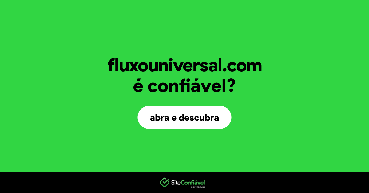 O site fluxouniversal.com é confiável?
