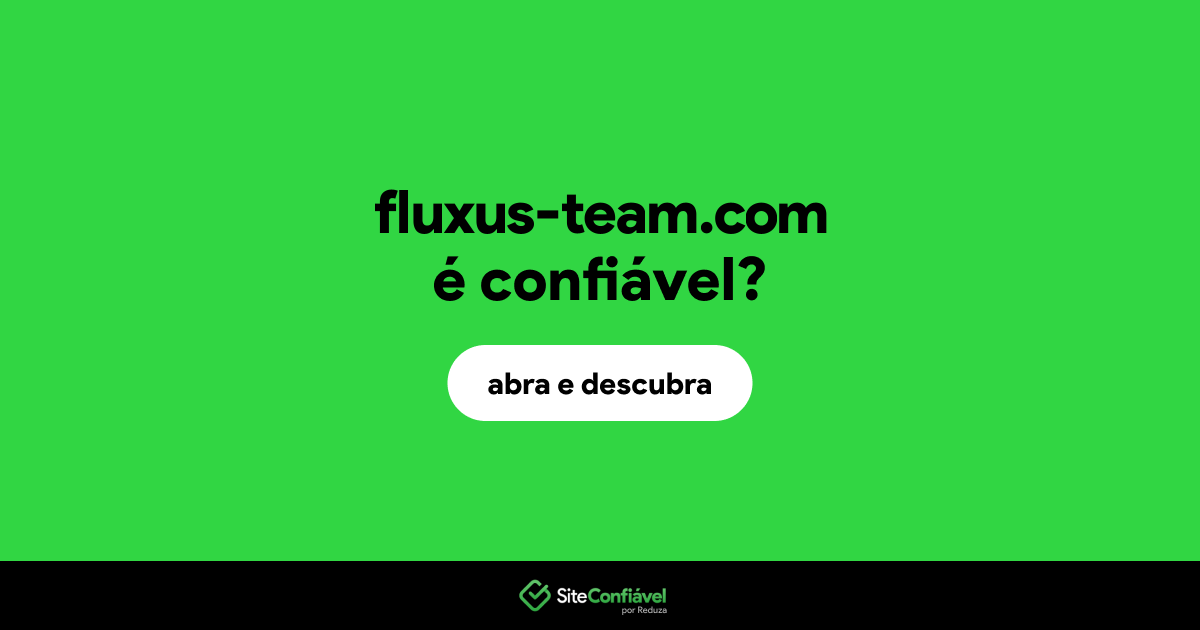 O site fluxus-team.com é confiável?