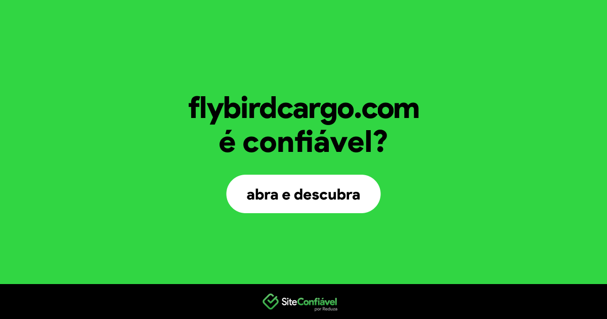 O site flybirdcargo.com é confiável?