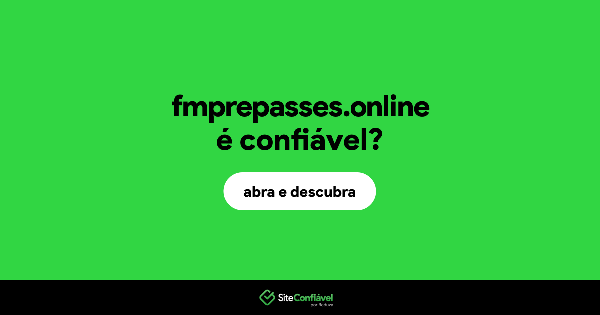 O site fmprepasses.online é confiável?