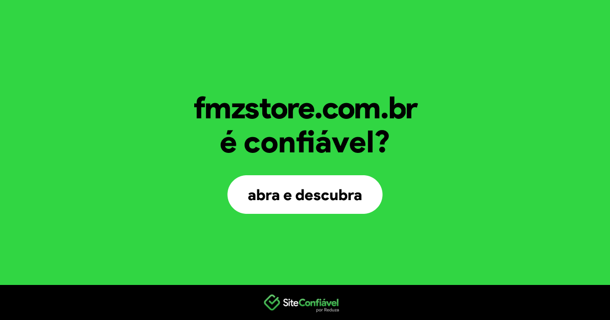 O site fmzstore.com.br é confiável?