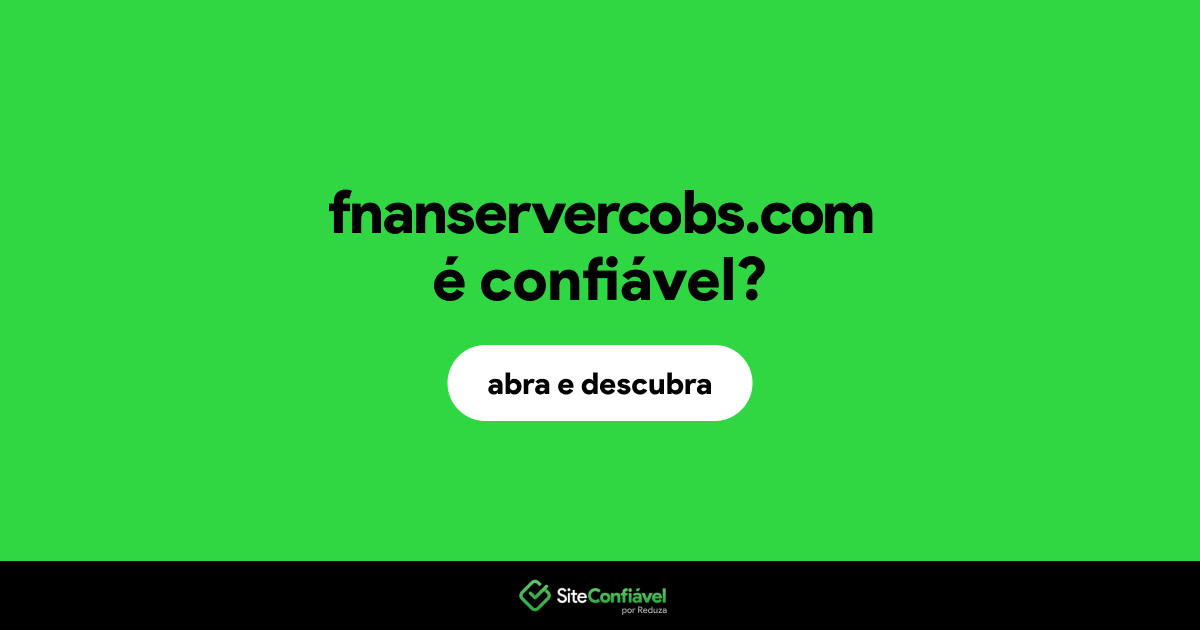 O site fnanservercobs.com é confiável?