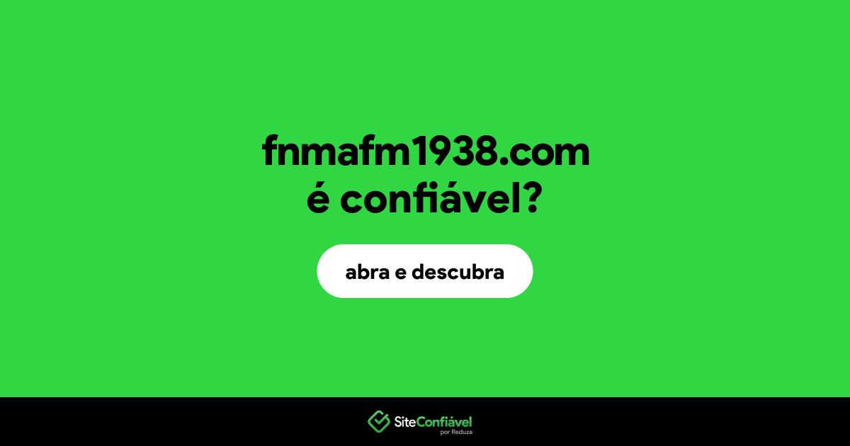 O site fnmafm1938.com é confiável?
