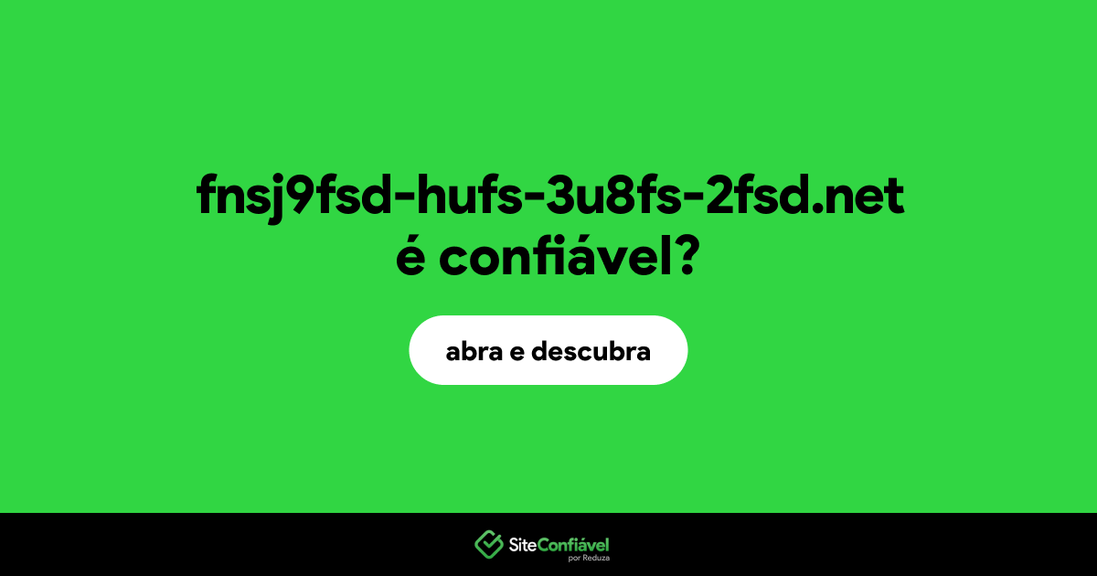 O site fnsj9fsd-hufs-3u8fs-2fsd.net é confiável?