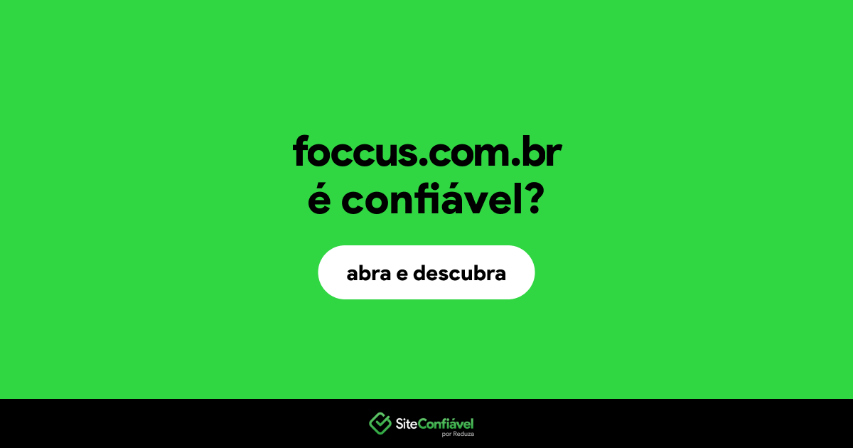 O site foccus.com.br é confiável?