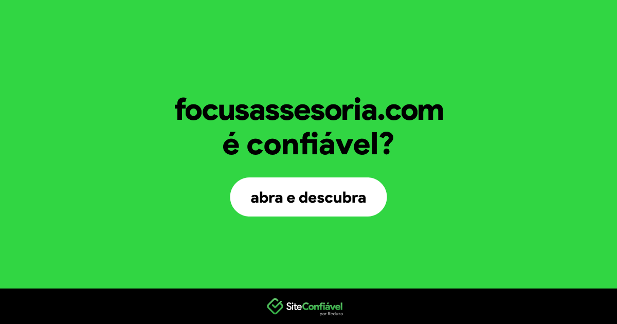 O site focusassesoria.com é confiável?