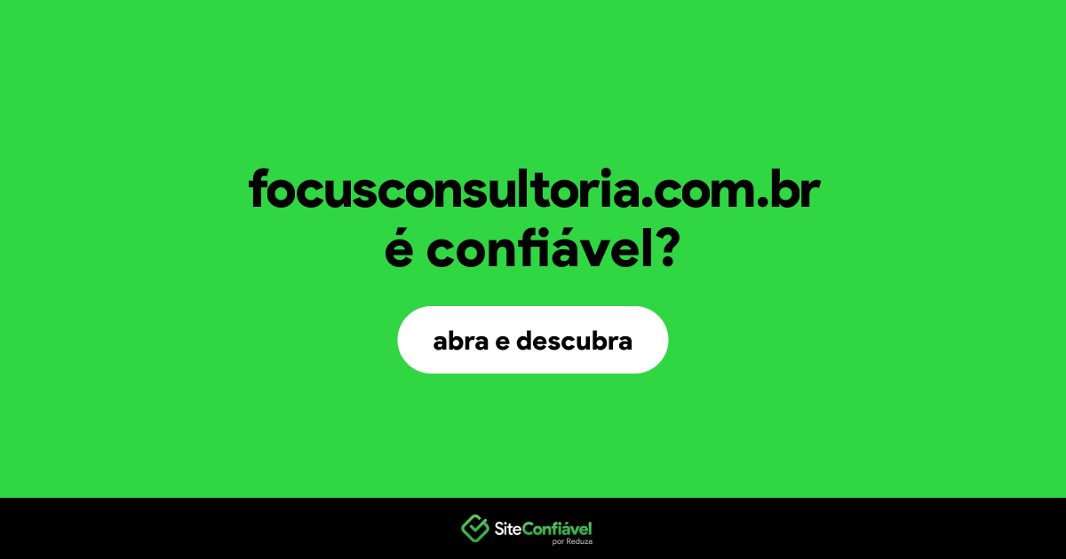 O site focusconsultoria.com.br é confiável?