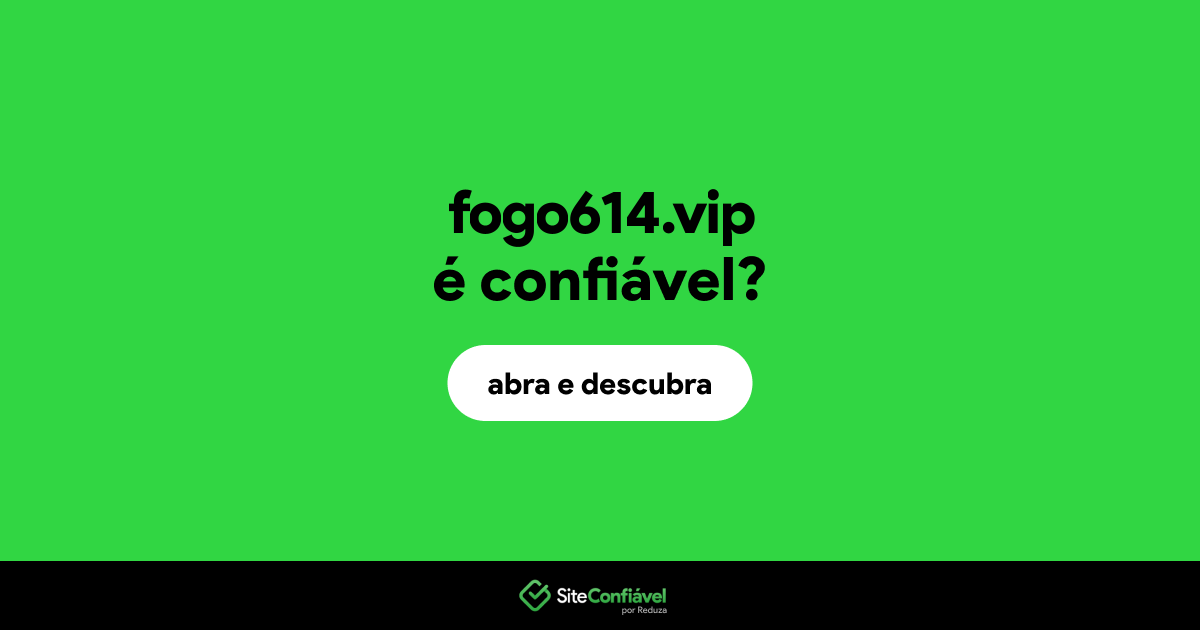 O site fogo614.vip é confiável?
