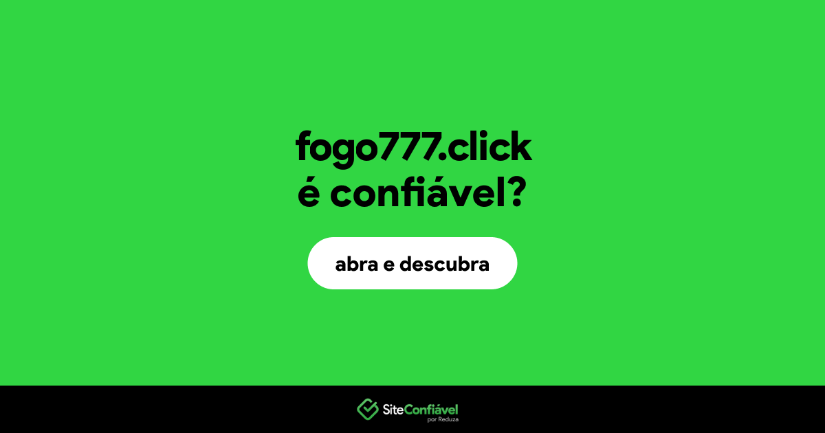 O site fogo777.click é confiável?