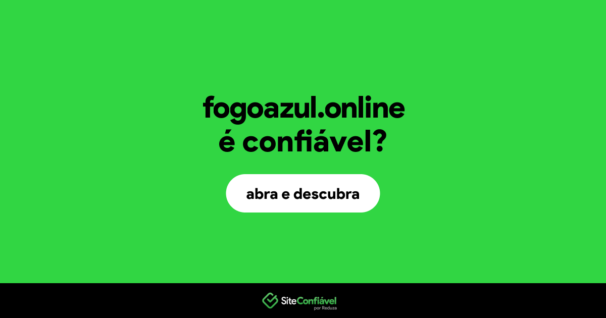 O site fogoazul.online é confiável?