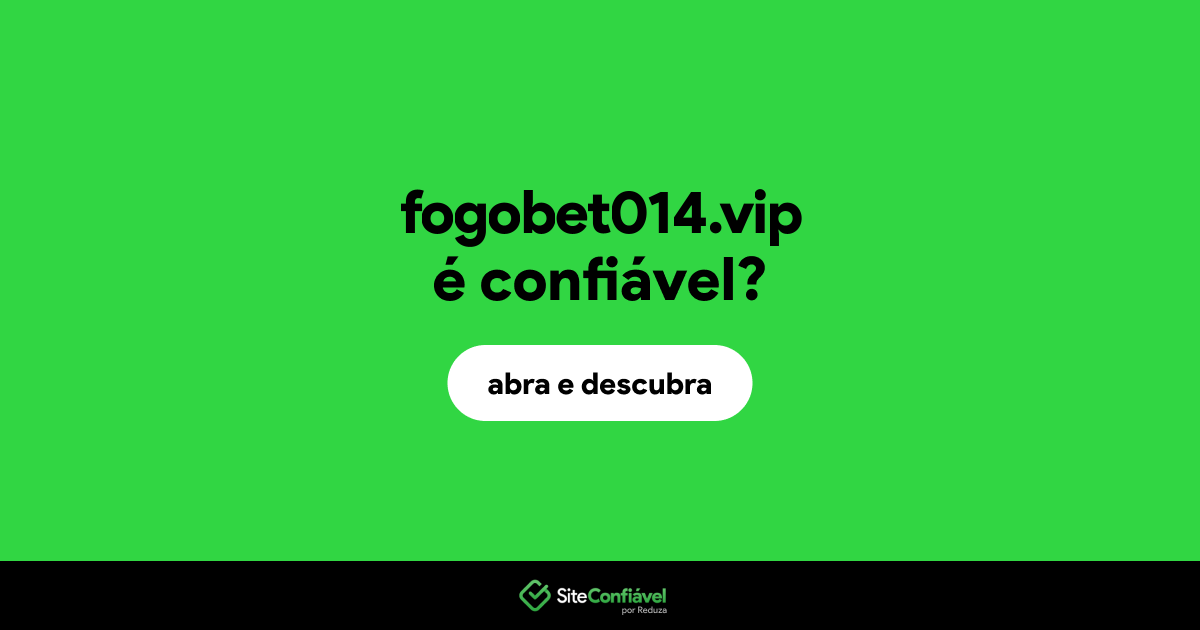 O site fogobet014.vip é confiável?
