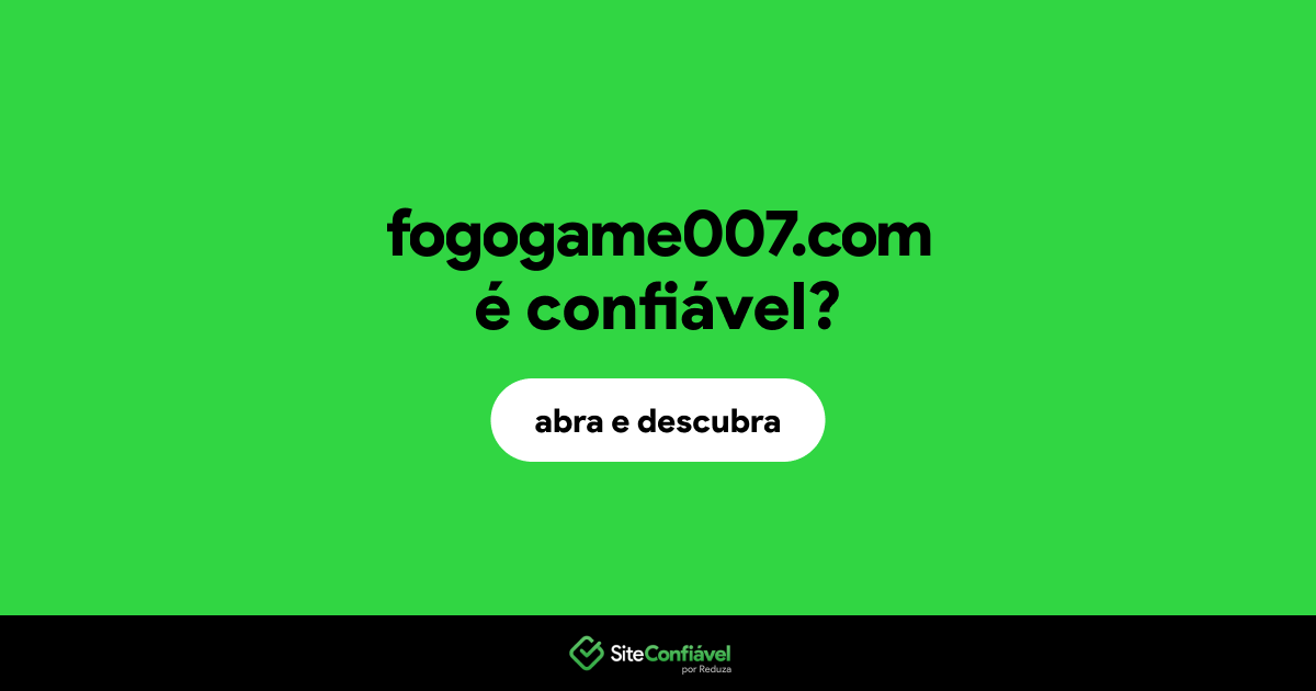 O site fogogame007.com é confiável?