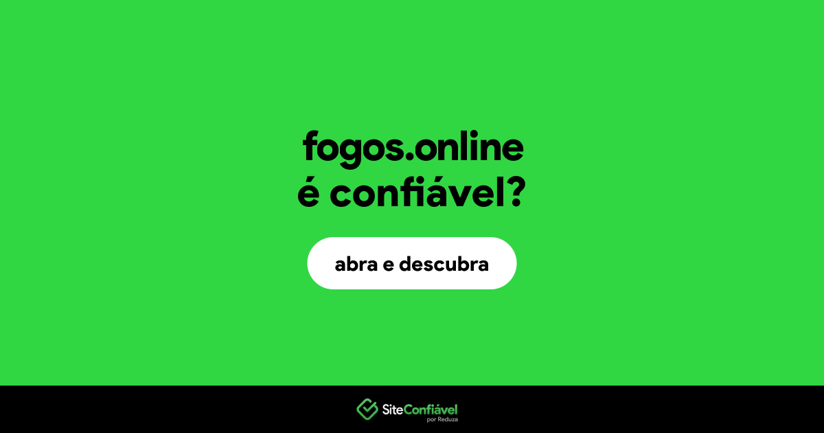 O site fogos.online é confiável?
