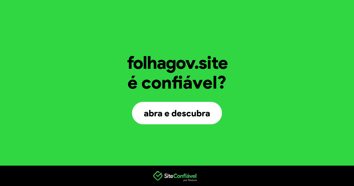 O site folhagov.site é confiável?