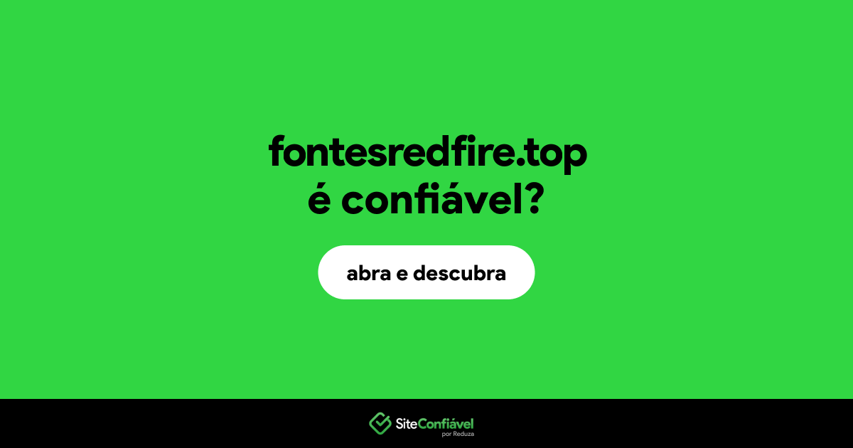 O site fontesredfire.top é confiável?