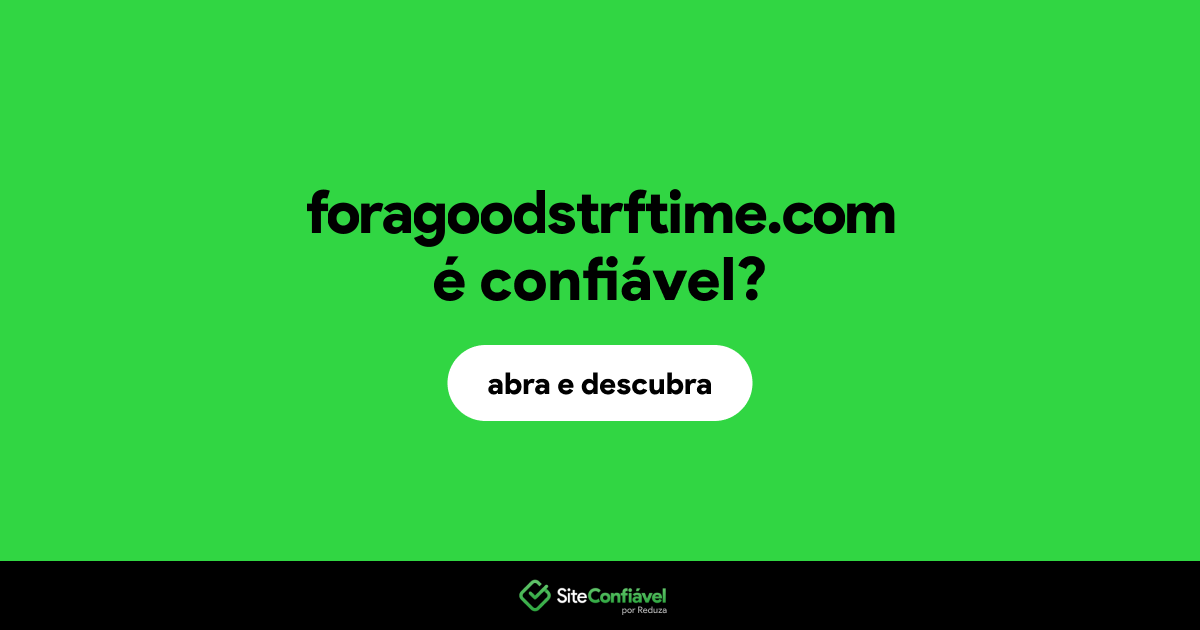 O site foragoodstrftime.com é confiável?