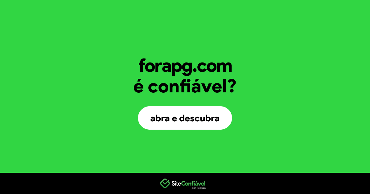 O site forapg.com é confiável?