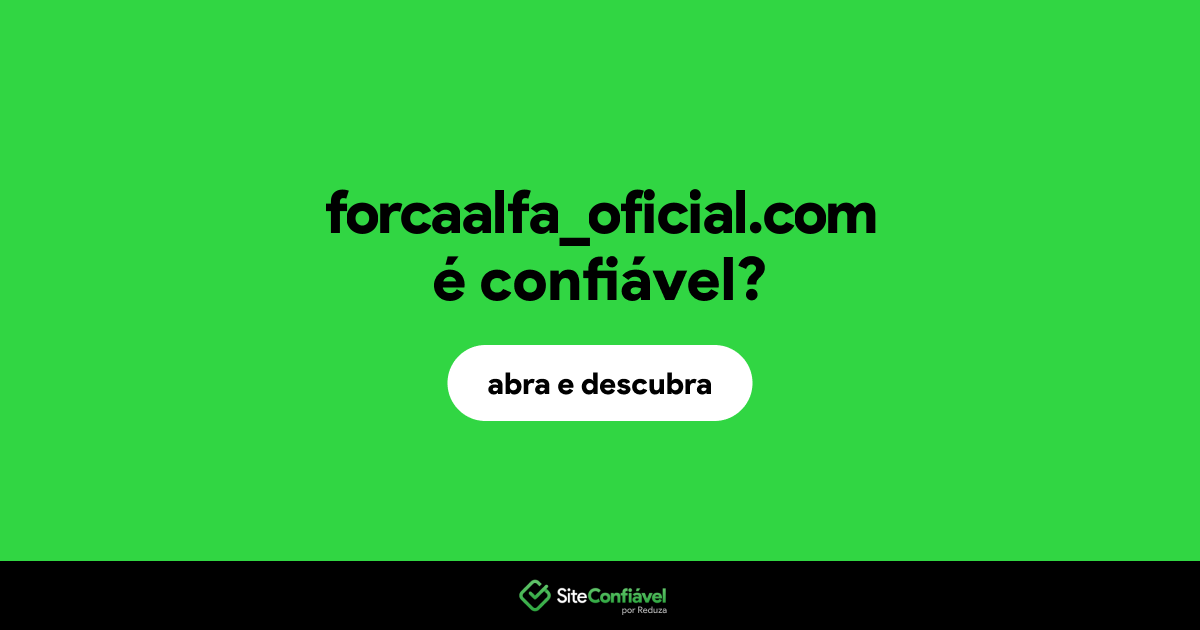 O site forcaalfa_oficial.com é confiável?