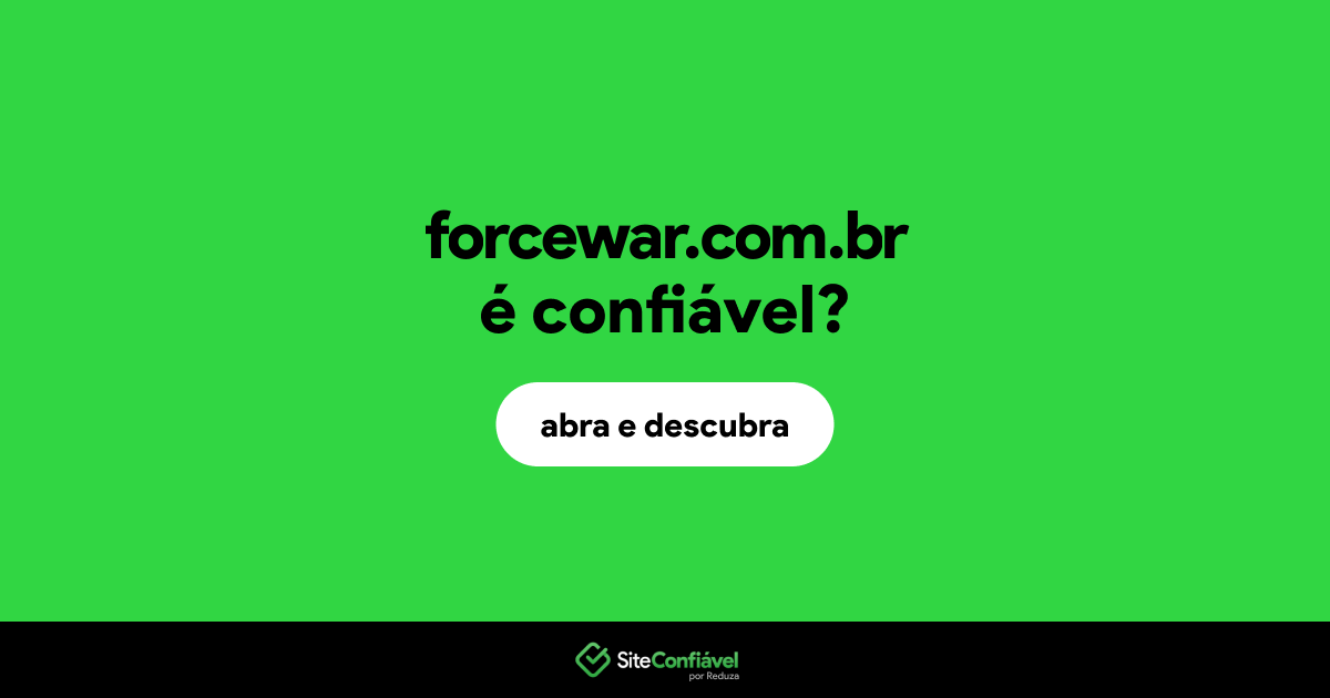 O site forcewar.com.br é confiável?