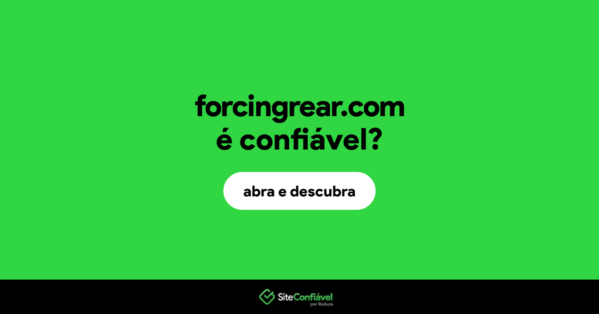O site forcingrear.com é confiável?