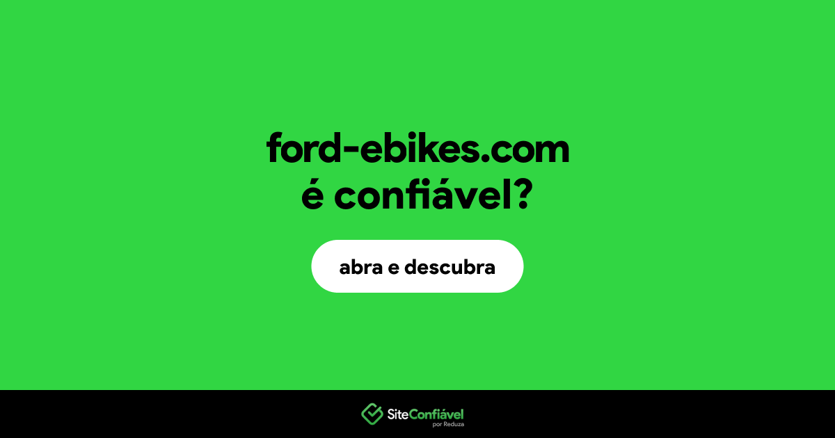O site ford-ebikes.com é confiável?