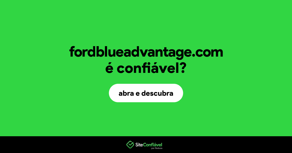 O site fordblueadvantage.com é confiável?