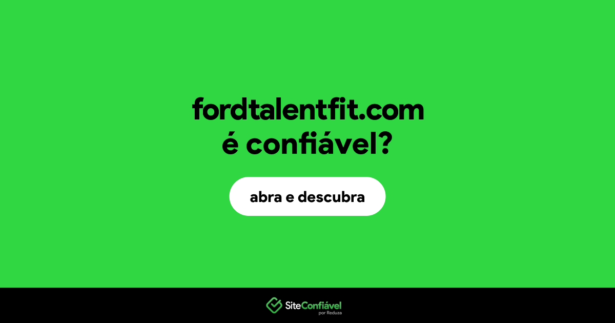 O site fordtalentfit.com é confiável?