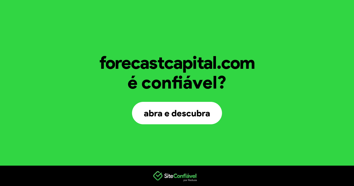 O site forecastcapital.com é confiável?