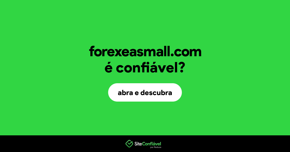 O site forexeasmall.com é confiável?