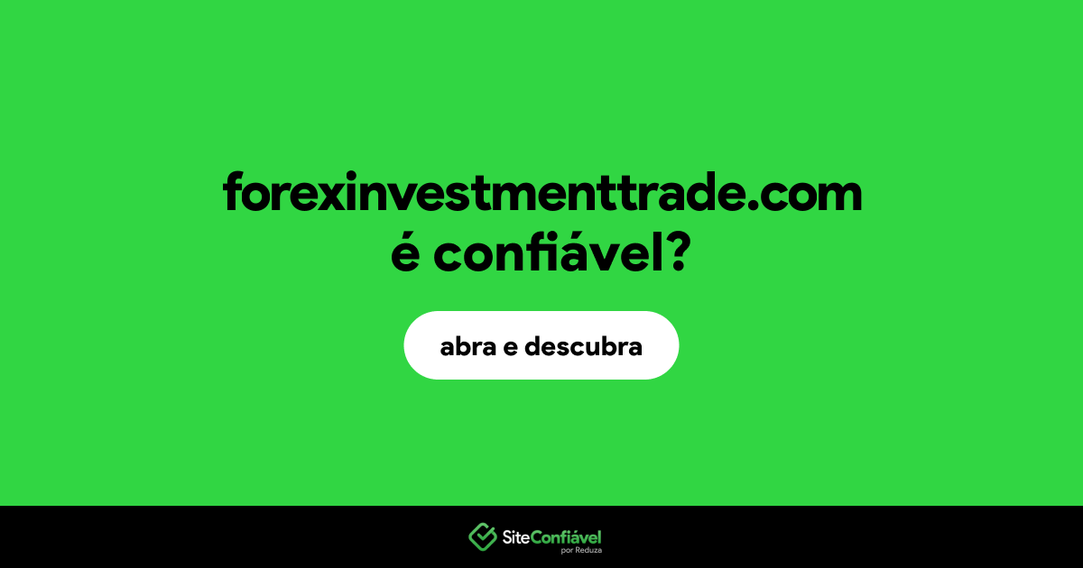 O site forexinvestmenttrade.com é confiável?
