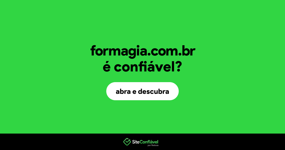 O site formagia.com.br é confiável?