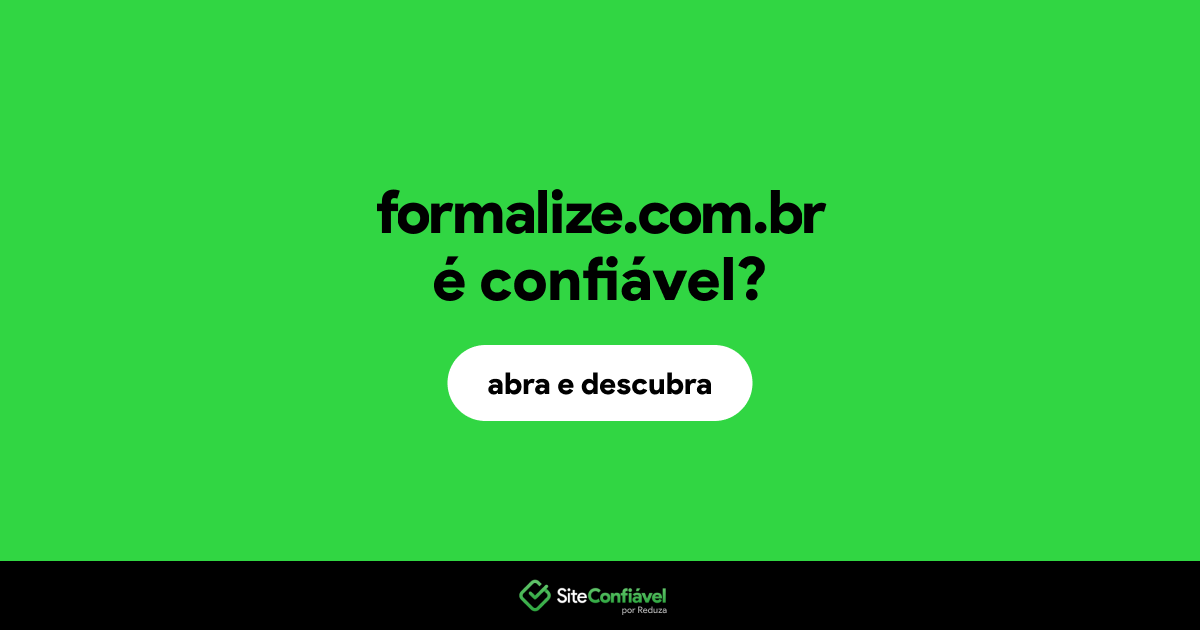 O site formalize.com.br é confiável?