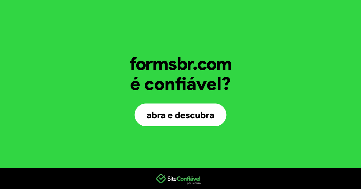 O site formsbr.com é confiável?