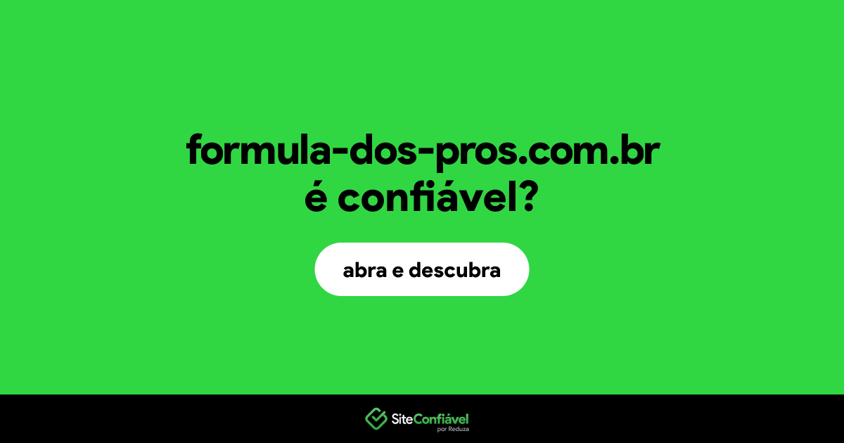O site formula-dos-pros.com.br é confiável?