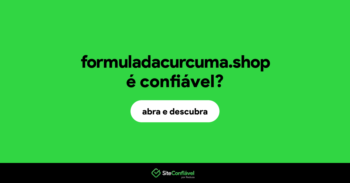 O site formuladacurcuma.shop é confiável?