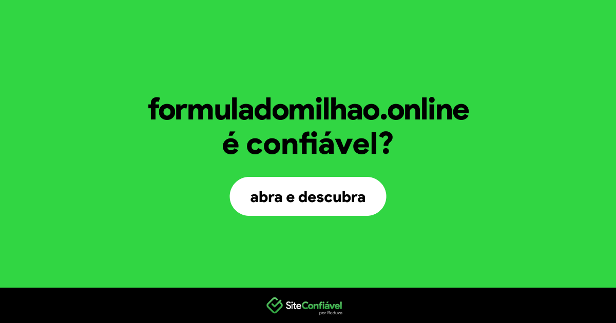 O site formuladomilhao.online é confiável?