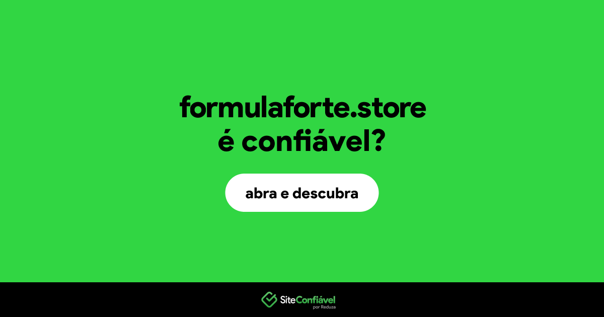O site formulaforte.store é confiável?