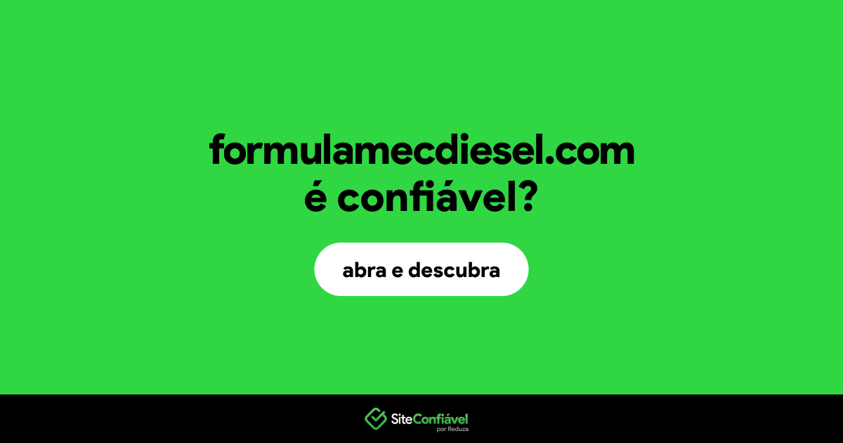 O site formulamecdiesel.com é confiável?