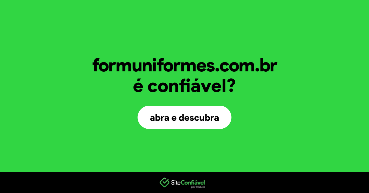 O site formuniformes.com.br é confiável?