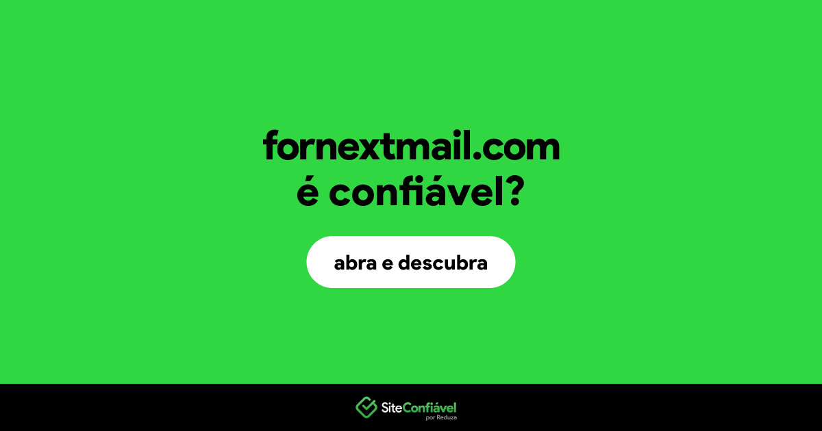 O site fornextmail.com é confiável?