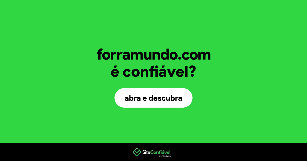 O site forramundo.com é confiável?