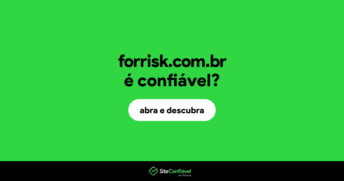O site forrisk.com.br é confiável?