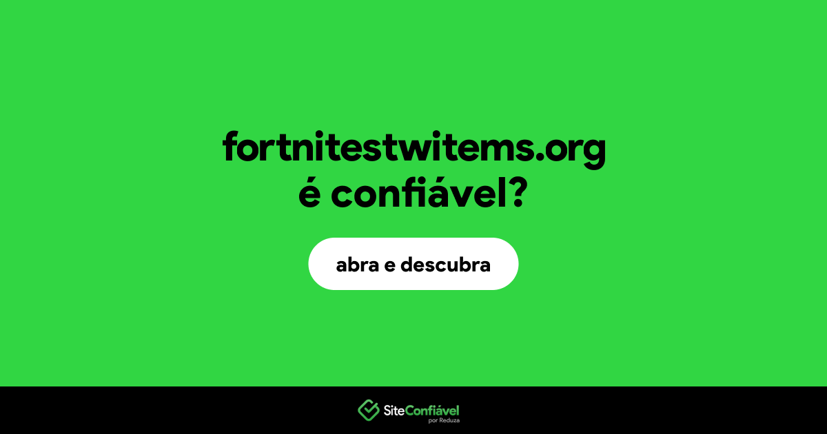 O site fortnitestwitems.org é confiável?